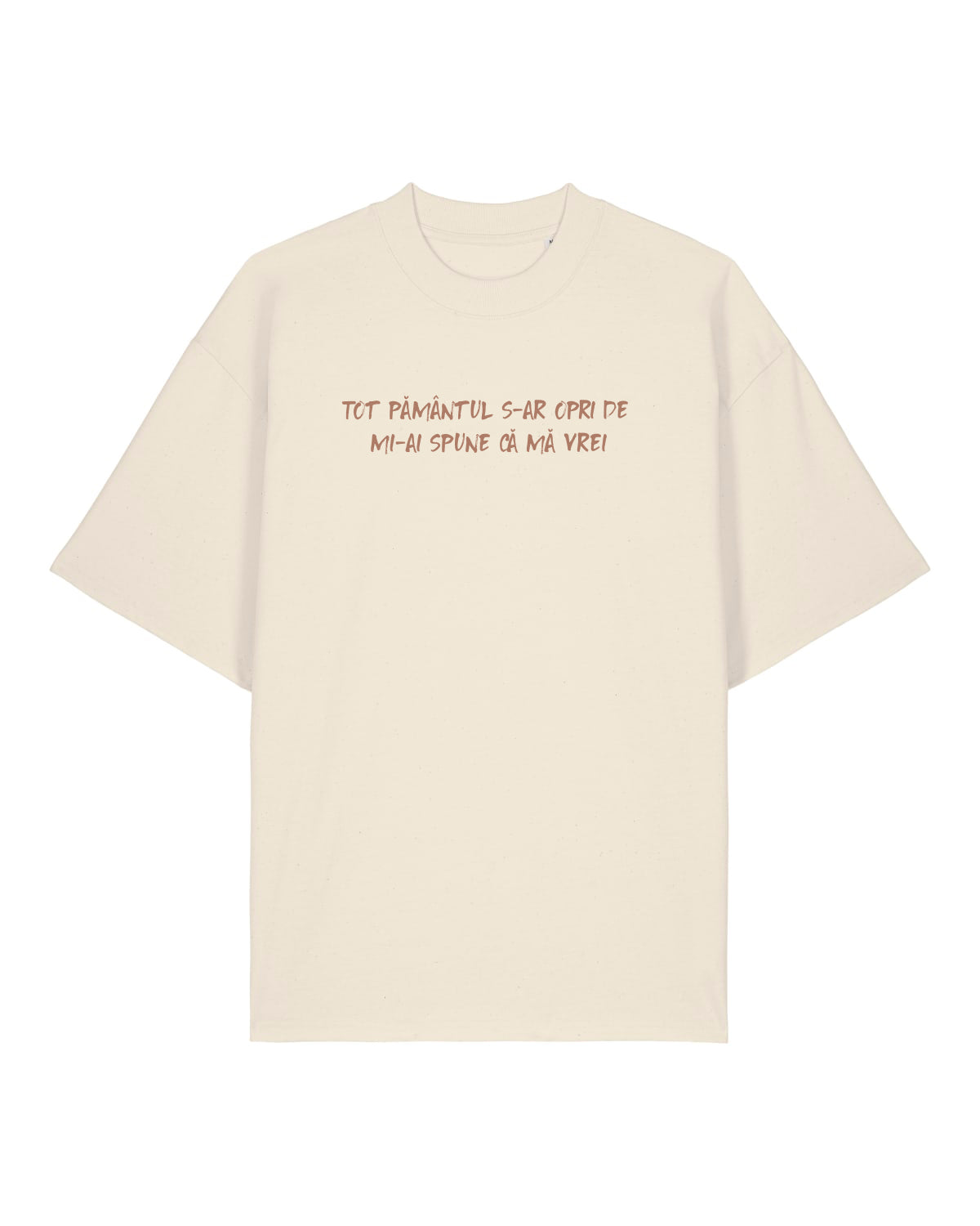 Tricou „Tot Pământul s-ar opri...”